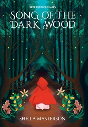 Masterson, Sheila. Song of the Dark Wood. Sheila Masterson, 2024.