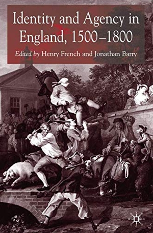 Barry, J. / H. French (Hrsg.). Identity and Agency in England, 1500-1800. Springer Nature B.V., 2004.