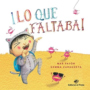 Pavón, Mar. ¡Lo Que Faltaba!. Editorial El Pirata, 2022.