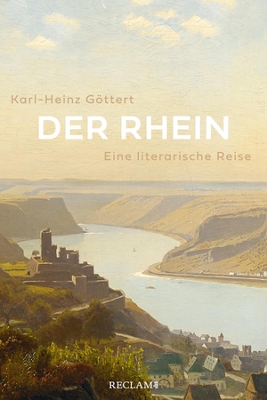 Göttert, Karl-Heinz. Der Rhein - Eine literarische Reise. Reclam Philipp Jun., 2021.