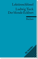 Der blonde Eckbert. Lektüreschlüsssel für Schüler