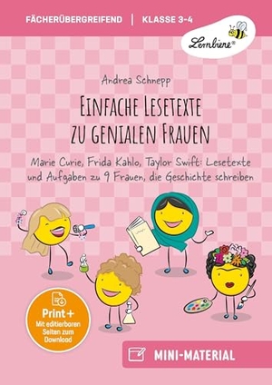 Schnepp, Andrea. Einfache Lesetexte zu genialen Frauen - Marie Curie, Frida Kahlo, Taylor Swift: Lesetexte & Aufgaben zu 9 Frauen, die Geschichte schreiben (3. und 4. Klasse). Lernbiene Verlag i.d. AAP, 2026.