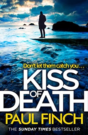 Finch, Paul. Kiss of Death. HarperCollins Publishers, 2019.