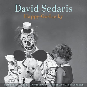 Sedaris, David. Happy-Go-Lucky. , 2022.