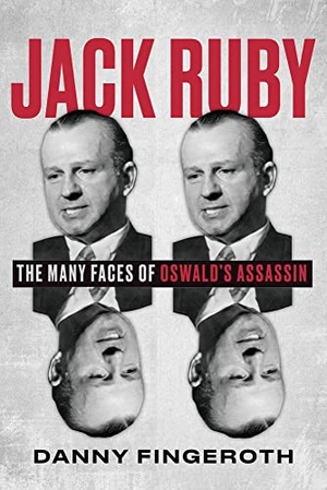 Fingeroth, Danny. Jack Ruby - The Many Faces of Oswald's Assassin. Chicago Review Press, 2023.