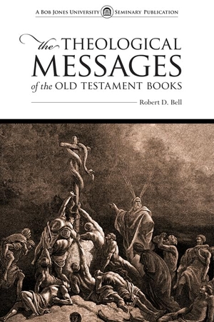 Bell, Robert. The Theological Messages of the Old Testament Books. BJU Press, 2010.