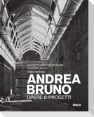 Andrea Bruno. Opere e progetti