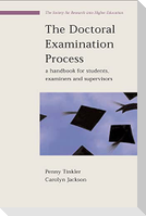 The Doctoral Examination Process: A Handbook for Students, Examiners and Supervisors