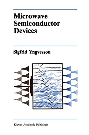 Yngvesson, Sigfrid. Microwave Semiconductor Devices. Springer US, 2013.