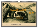 Saarland - vunn domols (frieher), Neue Ansichten vom Saarpfalz-Kreis (Wandkalender 2025 DIN A4 quer), CALVENDO Monatskalender