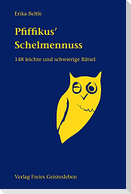 Pfiffikus' Schelmennuss
