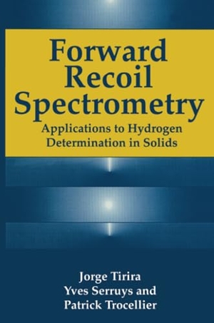 Serruys, Y. / Trocellier, P. et al. Forward Recoil Spectrometry - Applications to Hydrogen Determination in Solids. Springer US, 2011.