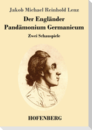 Der Engländer / Pandämonium Germanicum
