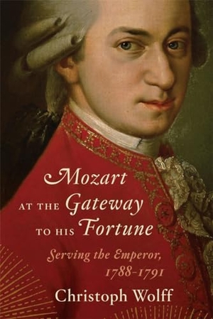 Wolff, Christoph. Mozart at the Gateway to His Fortune - Serving the Emperor, 1788-1791. WW Norton & Co, 2012.
