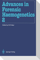 Advances in Forensic Haemogenetics