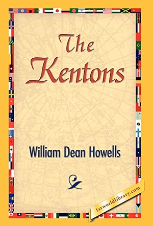 Howells, William Dean. The Kentons. 1st World Library - Literary Society, 2006.