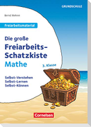 Die große Freiarbeits-Schatzkiste Mathe 3. Klasse