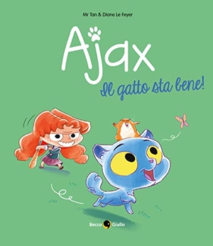 Le Feyer, Diane / Tan. Il gatto sta bene!. Becco Giallo, 2022.