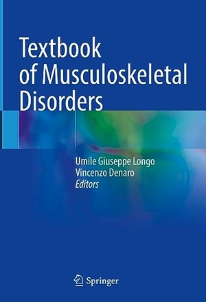 Denaro, Vincenzo / Umile Giuseppe Longo (Hrsg.). Textbook of Musculoskeletal Disorders. Springer International Publishing, 2023.