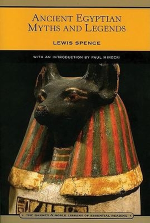 Spence, Lewis. Ancient Egyptian Myths and Legends.