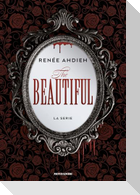 The beautiful. La serie