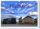 Freiburg - Gesichter einer Stadt (Wandkalender 2024 DIN A3 quer), CALVENDO Monatskalender