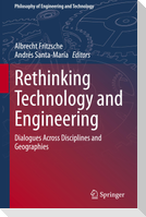 Rethinking Technology and Engineering