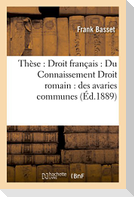 Faculté de Droit de Paris. Droit Romain. Des Avaries Communes. Droit Français: Du Connaissement