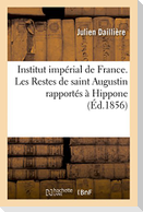 Institut impérial de France. Les Restes de saint Augustin rapportés à Hippone