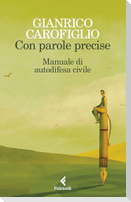 Con parole precise. Manuale di autodifesa civile