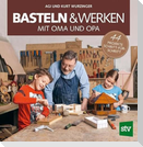 Basteln & Werken mit Oma und Opa