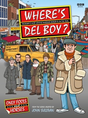 Sullivan, Jim / Clark, Steve et al. Where's del Boy?. BBC Books, 2024.