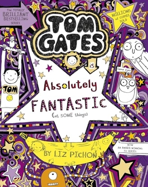 Pichon, Liz. Tom Gates 05 is Absolutely Fantastic (at some things). Scholastic Ltd., 2019.