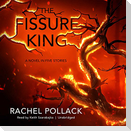 The Fissure King: A Novel in Five Stories