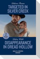 Targeted In Silver Creek / Disappearance In Dread Hollow