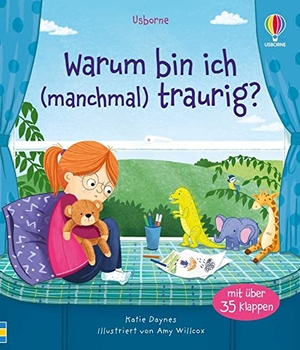 Daynes, Katie. Warum bin ich (manchmal) traurig? - Sachbilderbuch mit Klappen zum Thema Traurigkeit - ab 3 Jahren. Usborne Verlag, 2023.