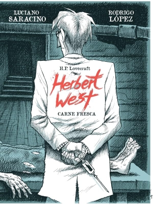 Saracino, Luciano. Herbert West : carne muerta. Plan B Publicaciones, S.L., 2021.