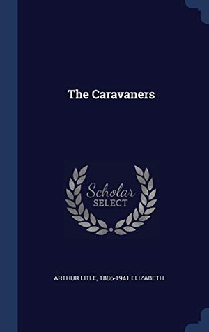 Litle, Arthur / Elizabeth. The Caravaners. Creative Media Partners, LLC, 2015.
