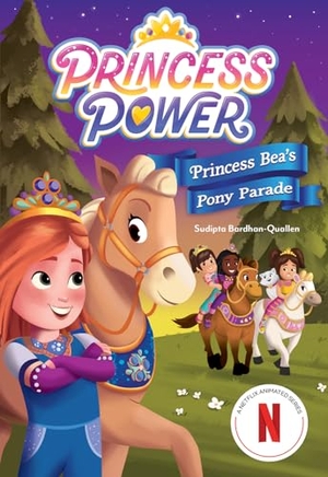 Bardhan-Quallen, Sudipta. Princess Bea's Pony Parade (Princess Power Chapter Book #2). Abrams, 2024.