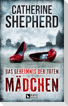 Das Geheimnis der toten Mädchen: Thriller