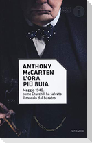 L' ora più buia. Maggio 1940: come Churchill ha salvato il mondo dal baratro