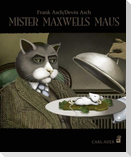 Mister Maxwells Maus