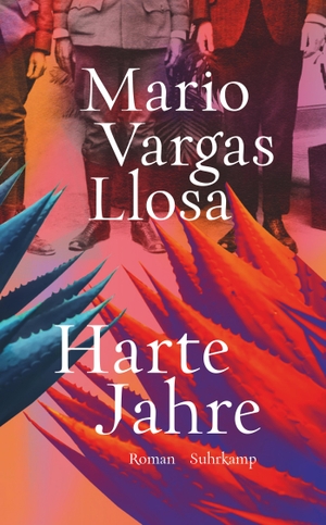 Vargas Llosa, Mario. Harte Jahre - Roman. Suhrkamp Verlag AG, 2021.