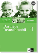 Das Neue Deutschmobil 1. Wörterheft