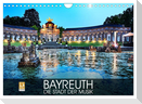 Bayreuth - die Stadt der Musik (Wandkalender 2025 DIN A4 quer), CALVENDO Monatskalender