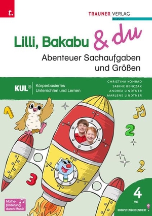Lindtner, Andrea / Lindtner, Marlene et al. Lilli, Bakabu & du - Abenteuer Sachaufgaben und Größen 4. Trauner Verlag, 2026.