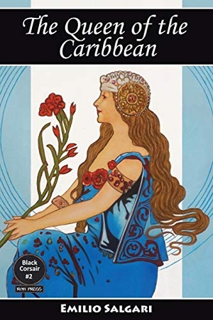 Salgari, Emilio. The Queen of the Caribbean. ROH Press, 2015.