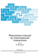 Phenomena Induced by Intermolecular Interactions