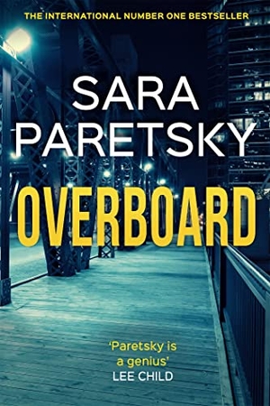 Paretsky, Sara. Overboard - V.I. Warshawski 21. Hodder And Stoughton Ltd., 2023.