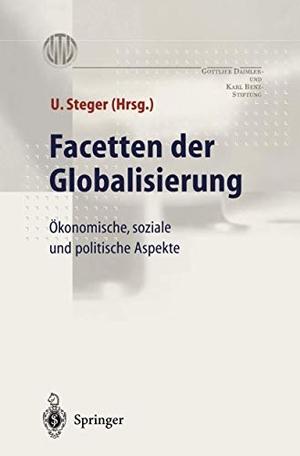 Steger, Ulrich (Hrsg.). Facetten der Globalisierung - Ökonomische, soziale und politische Aspekte. Springer Berlin Heidelberg, 1999.